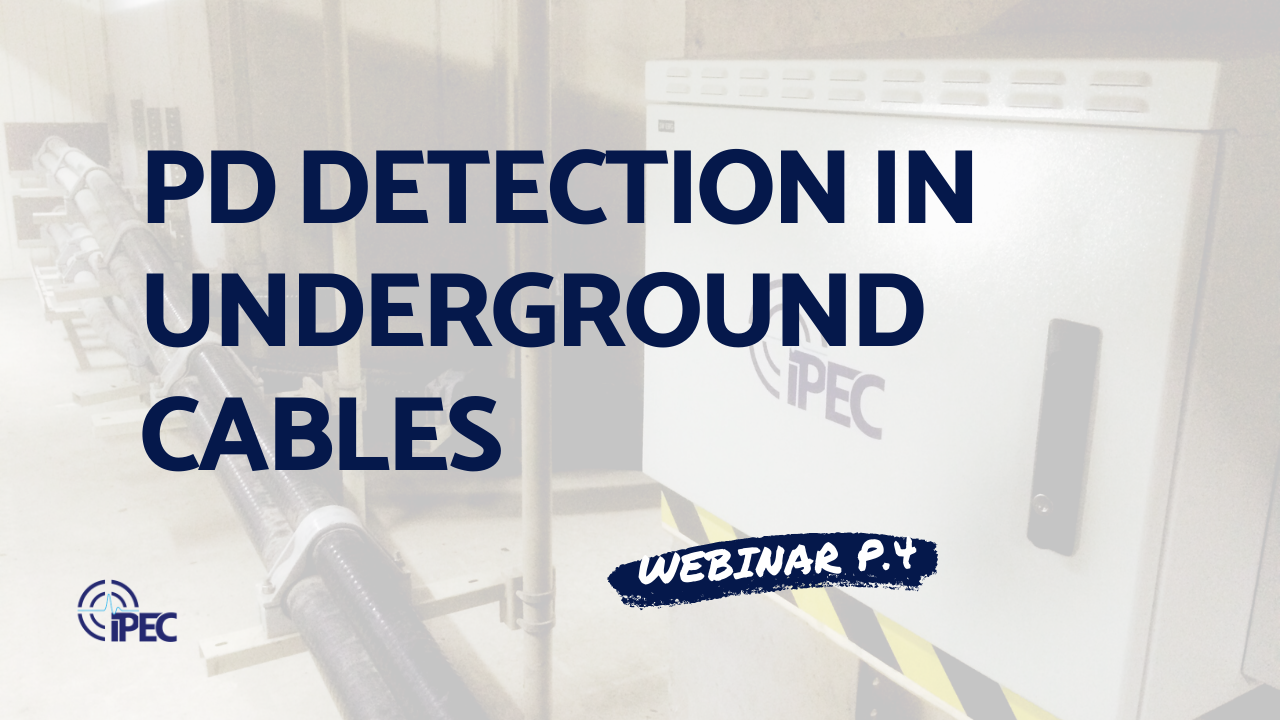 Webinar P.4 - PD Detection in underground cables